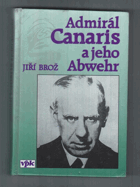 Admirál Canaris a jeho Abwehr