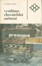 Vyrábíme chovatelská zařízení