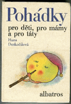 Pohádky pro děti, pro mámy a pro táty