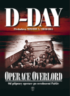 D-Day - operace Overlord - od přípravy po osvobození Paříže