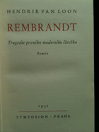 Rembrandt - tragedie prvního moderního člověka