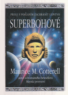 Superbohové - přišli s posláním zachránit lidstvo