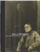 Sen o říši krásy Sbírka Jiřího Karáska ze Lvovic Monografie k výstavě Obecní dům