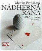 Nádherná rána - příběh ze života manažerů