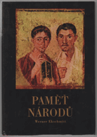 Paměť národů - hieroglyfy, písmo a písemné nálezy na hliněných tabulkách, papyrech a ...