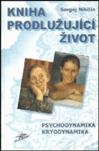 Kniha prodlužující život - psychodynamika, kryodynamika