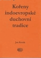 Kořeny indoevropské duchovní tradice