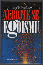 Nebojte se egoismu