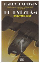 Ke hvězdám, Spoutaný svět