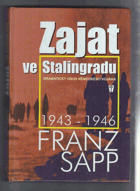 Zajat ve Stalingradu - dramatický osud německého vojáka 1943-1946 VYŘAZENO Z VEŘEJNÉ ...