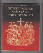Odvěký doklad naší státní svrchovanosti. K začátkům českého práva korunovacího
