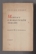Meditace o romantickém neklidu Lermontov na paměť M.J. Lermontova