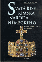 Svatá říše římská národa německého Od Oty Velikého po Karla V