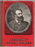 Neznámý Jules Verne. Jeho skutečný život, osobnost a dílo