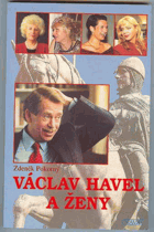 Václav Havel a ženy, aneb, Všechny prezidentovy matky