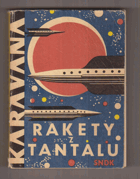 Rakety z Tantalu. 10 pol. vědecko-fantastických povídek