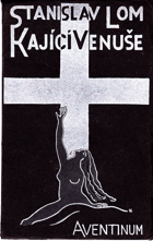 Kající Venuše Drama lásky - tři dějství