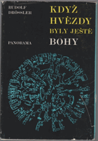 Když hvězdy byly ještě bohy. Slunce, Měsíc a hvězdy ve světle archeologie, umění a kultu