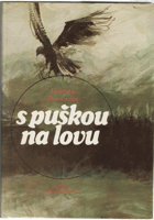 S puškou na lovu