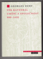 Věk katedrál - umění a společnost 980-1420