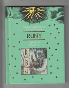 Runy - tajemství kamenů - dávná moudrost pro Nový věk