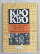 Čeští a slovenští orientalisté, afrikanisté a iberoamerikanisté