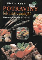 Potraviny lék náš vezdejší Makrobiotická domácí lékárna