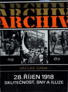 28. říjen 1918 - skutečnost, sny a iluze