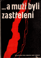 --a muži byli zastřeleni - památník lidickým mužům