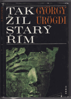 Tak žil starý Řím