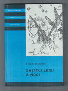 Zajatci ledu a noci KOD!