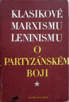 Klasikové marxismu leninismu o partyzánském boji
