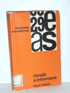 Člověk a informace - studie o člověku a jeho způsobech zacházení se zprávami