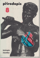 Přírodopis 8 - biologie člověka pro 8. ročník základních devítiletých škol