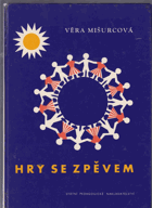 Hry se zpěvem. Pro mateřské školy