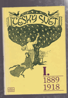 Český svět I (1889-1918)