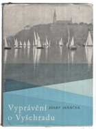 Vyprávění o Vyšehradu. Vyšehrad