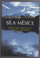 Síla měsíce - kráčejte vlastní cestou ke zdraví v harmonii s rytmy přírody a Měsíce