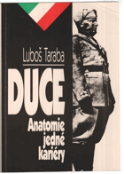 DUCE anatomie jedné kariéry Mussolini