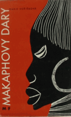 Makaphovy dary. Africké báje, pohádky a legendy pro dospívající mládež a dospělé