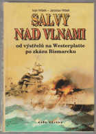 Salvy nad vlnami - od výstřelů na Westerplatte po zkázu Bismarcku