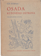 Osada Růžového ostrova(La colonie)