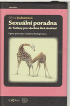 Sexuální poradna dr. Tatiany pro všechna živá stvoření - úplný průvodce evoluční ...