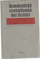 Demokratický centralismus bez licitací