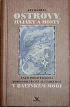 Ostrovy, majáky a mosty, aneb, Podivuhodná dobrodružství suchozemce v Baltském moři