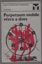 Perpetuum mobile včera a dnes