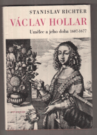 Václav Hollar. Umělec a jeho doba 1607 - 1677