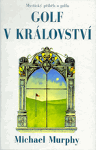 Golf v Království - mystický příběh o golfu