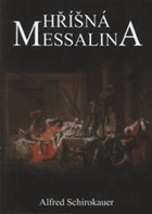 Hříšná Messalina - román ze života hříšné římské císařovny