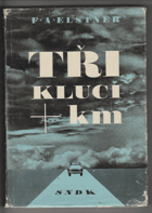 Tři kluci + km - Vyprávění o rychlé dálkové jízdě, kterou prožili v pěkném počasí i v ...
